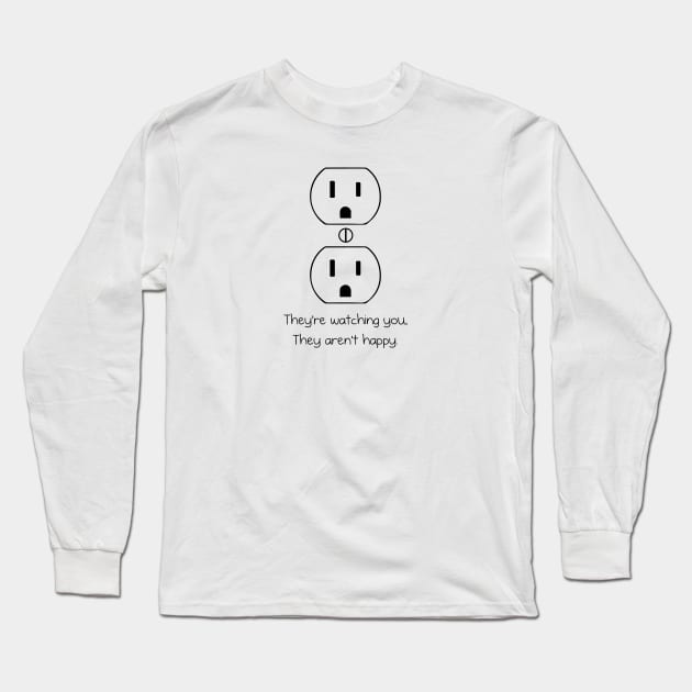 Outlets Are Watching You Long Sleeve T-Shirt by Venus Complete